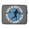 &quot;Life is Better&quot; with a Laptop Sleeve