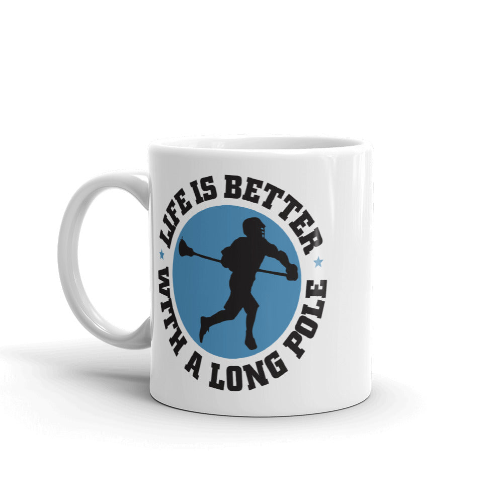"LIFE IS BETTER"  Mug