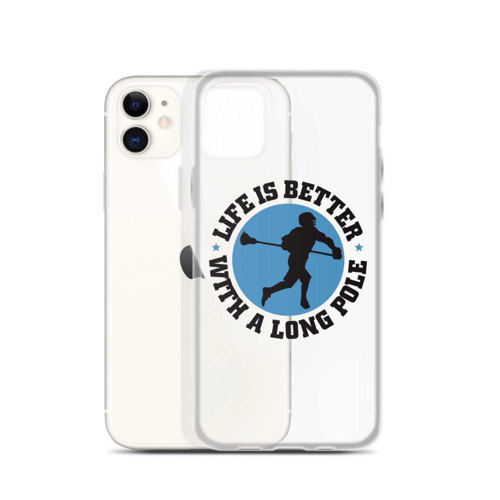 &quot;Life is Better with a Longpole&quot; iPhone Case