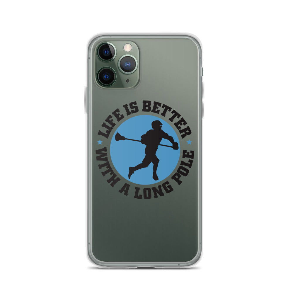&quot;Life is Better with a Longpole&quot; iPhone Case