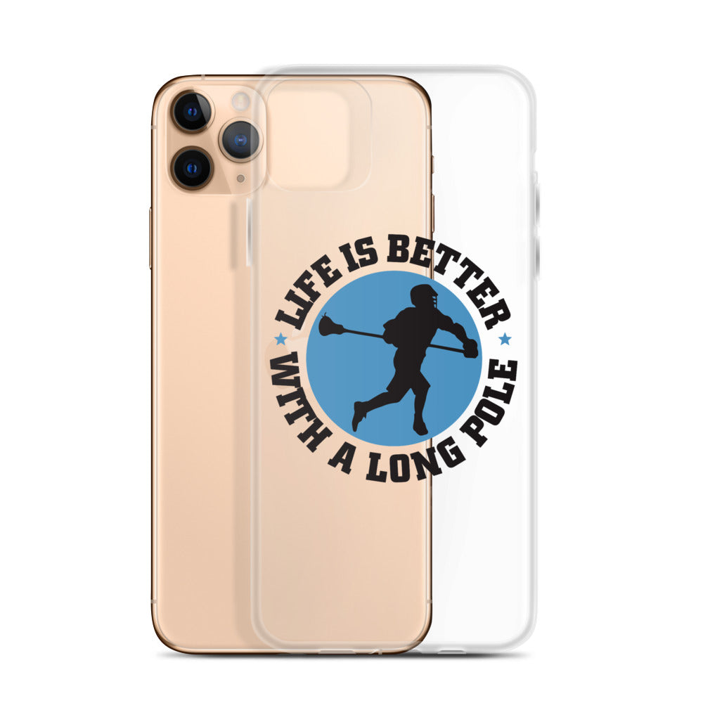 &quot;Life is Better with a Longpole&quot; iPhone Case