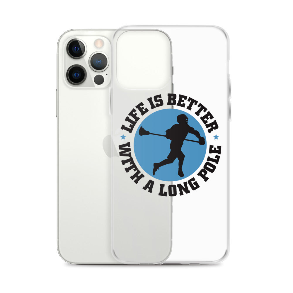 &quot;Life is Better with a Longpole&quot; iPhone Case