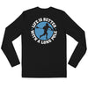 &quot;Original Longpole Life&quot; Long Sleeve Fitted Crew